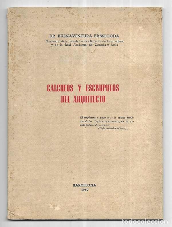 Libri di seconda mano: Calculos y Escrupulos del Arquitecto 1959