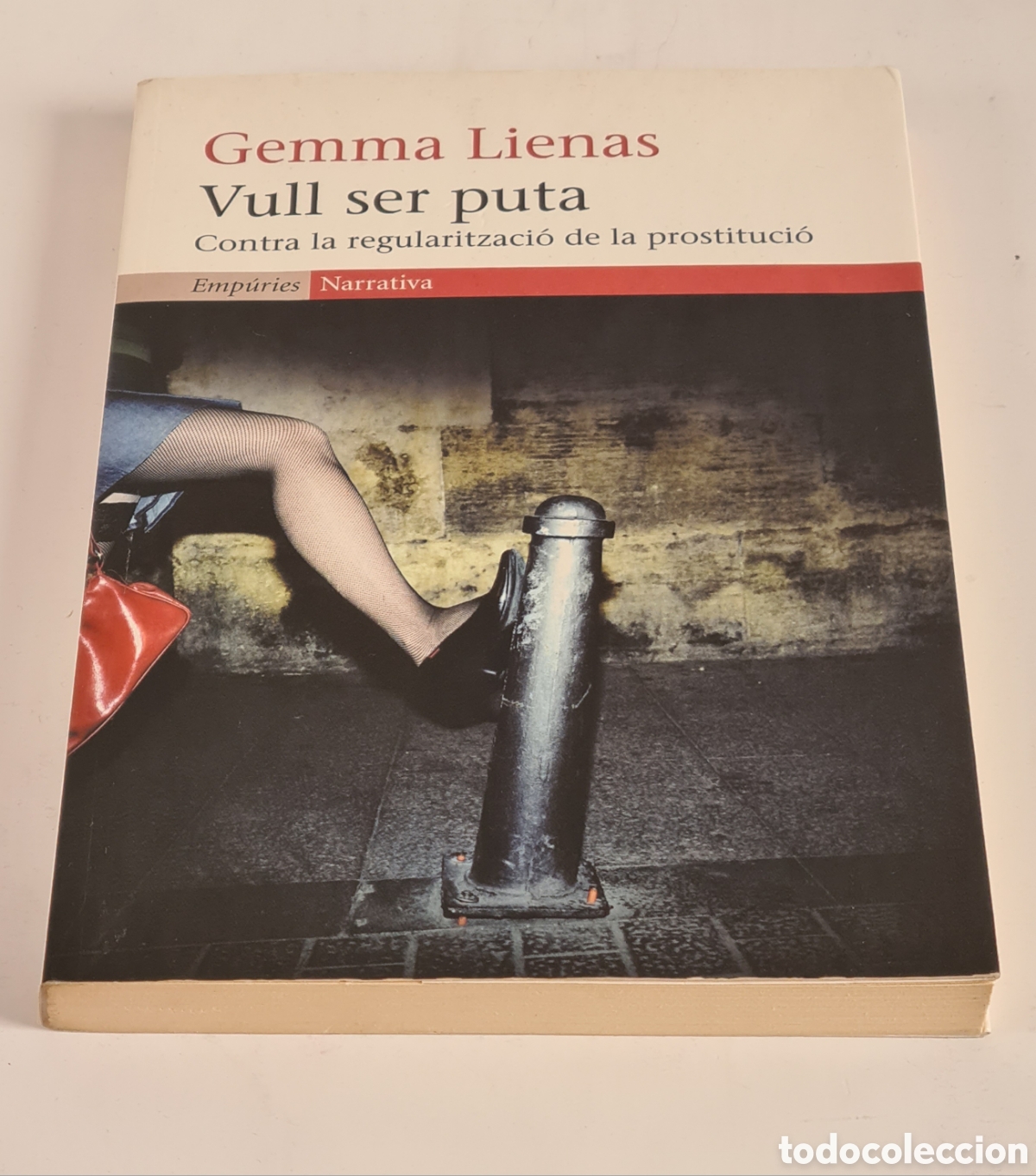 Libros de segunda mano: Vull ser Puta - Contra la Regularitzaci&oacute; de la Prostituci&oacute; - Gemma Lienas - Foto 2