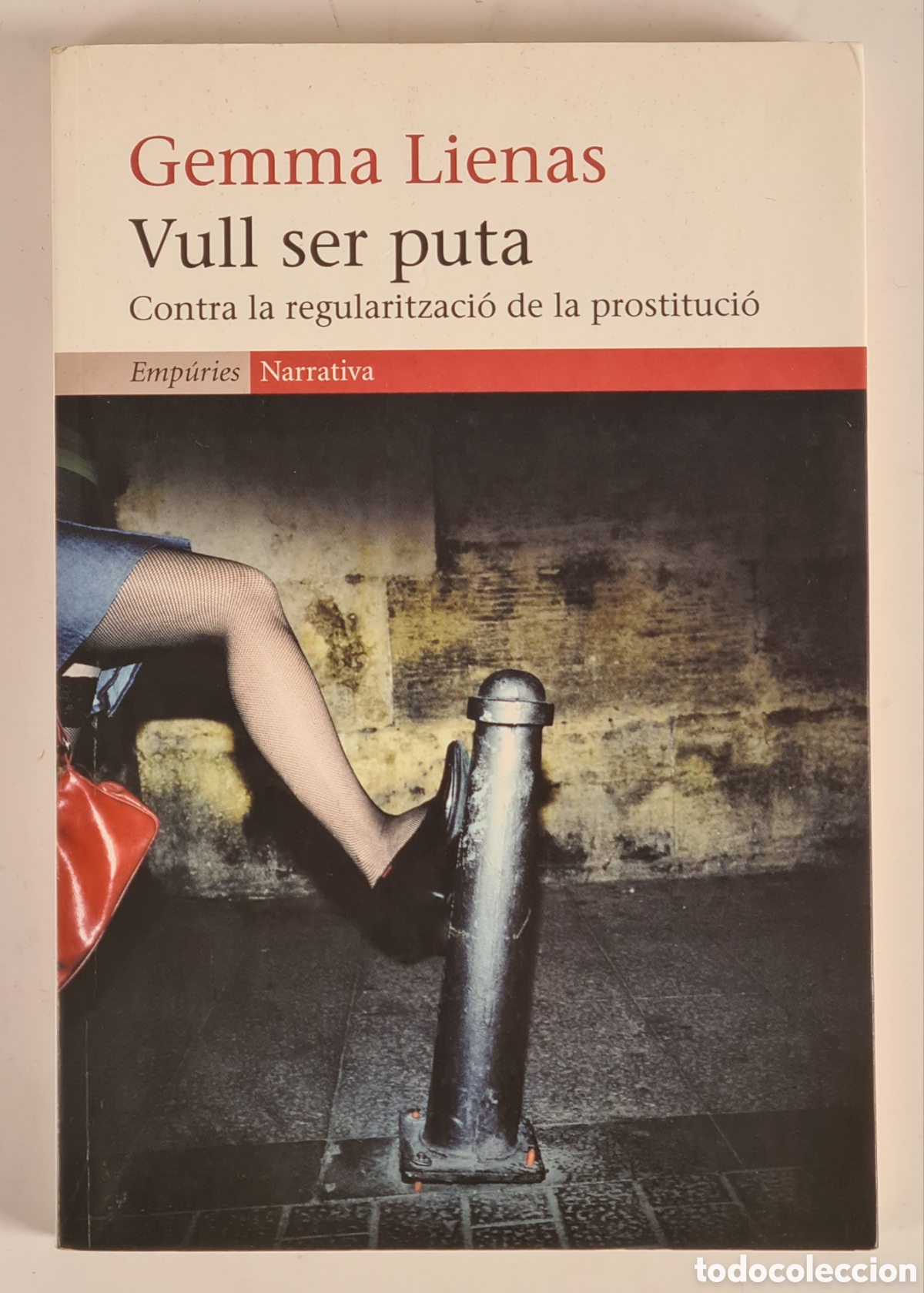 Libros de segunda mano: Vull ser Puta - Contra la Regularitzaci&oacute; de la Prostituci&oacute; - Gemma Lienas - Foto 1