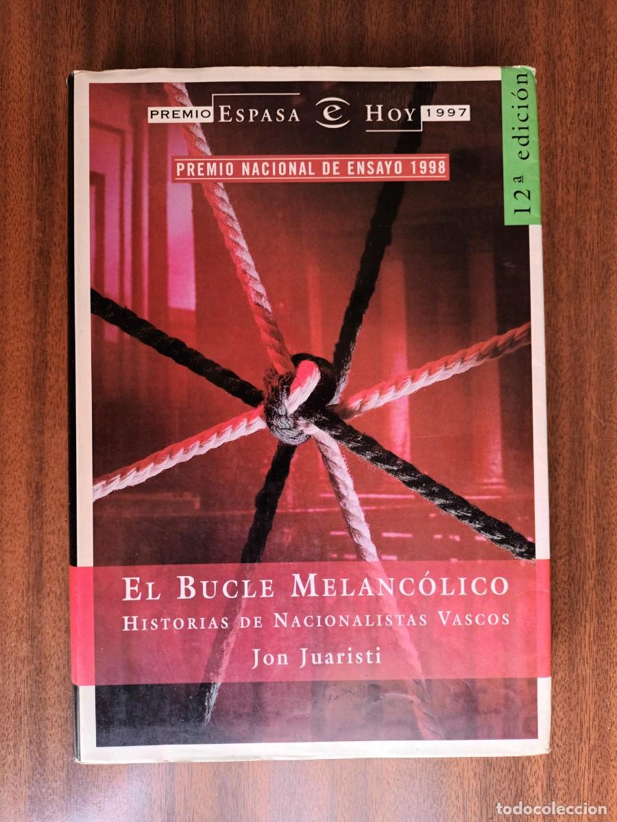 Libros de segunda mano: El bucle melanc&oacute;lico --- Jon Juaristi - Foto 1