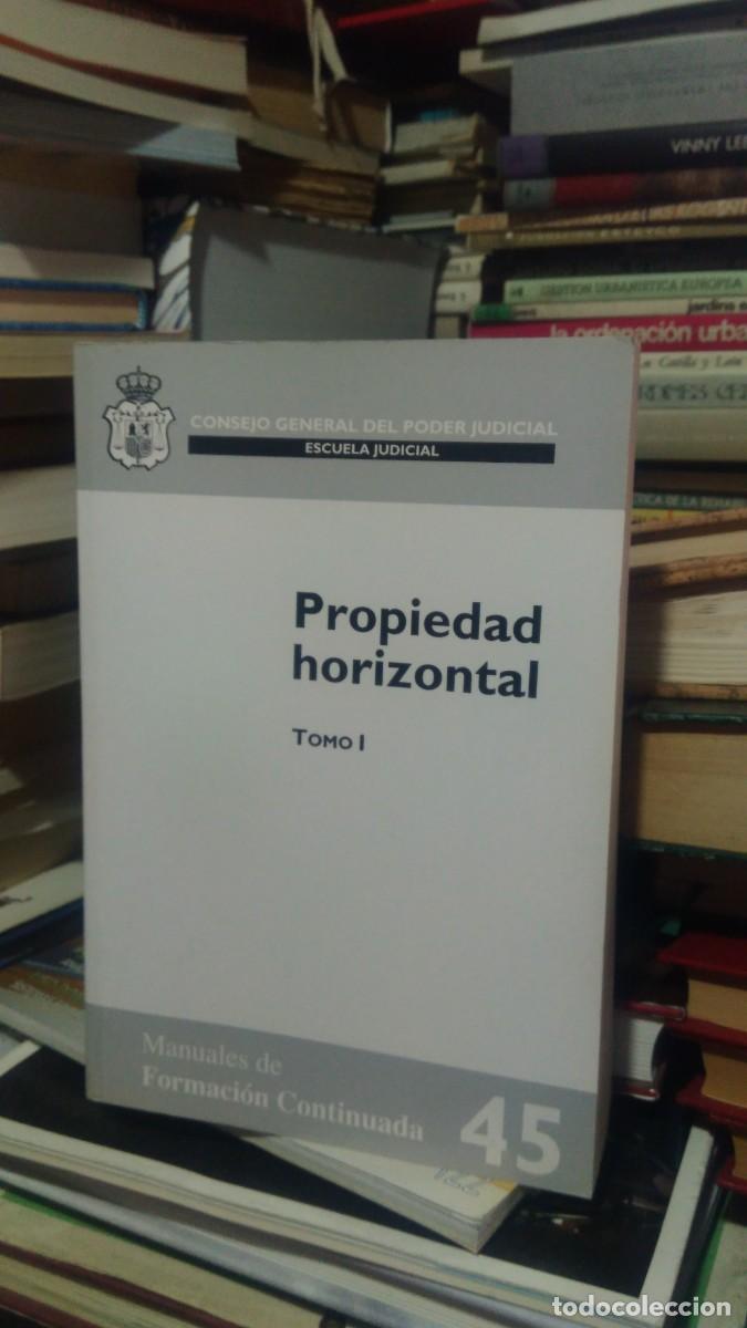 Libros de segunda mano: PROPIEDAD HORIZONTAL, TOMO I, CONSEJO GENERAL DEL PODER JUDICIAL, ESCUELA JUDICIAL, MANUALES DE FORM - Foto 1