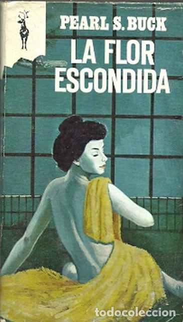 Libros de segunda mano: La flor escondida - Buck, Pearl S. - Foto 1