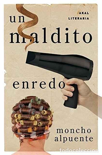 Libros de segunda mano: Un maldito enredo - Alpuente, Moncho - Foto 1