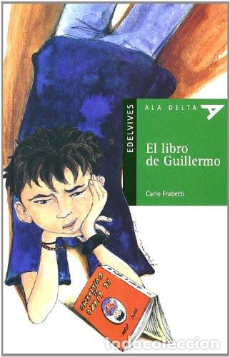 Libros de segunda mano: El libro de Guillermo. Carlo FRABETTI. EDITORIAL ALA DELTA. - Foto 1