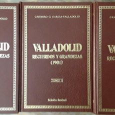Libros de segunda mano: VALLADOLID. RECUERDOS Y GRANDEZAS. CASIMIRO G. GARCÍA-VALLADOLID. 3 TOMOS.