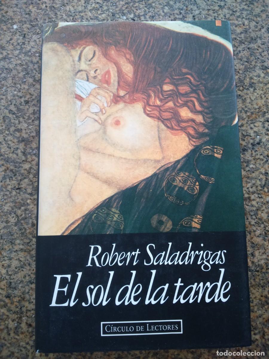 Libros de segunda mano: EL SOL DE LA TARDE -- ROBERT SALADRIGAS -- CIRCULO -- - Foto 1