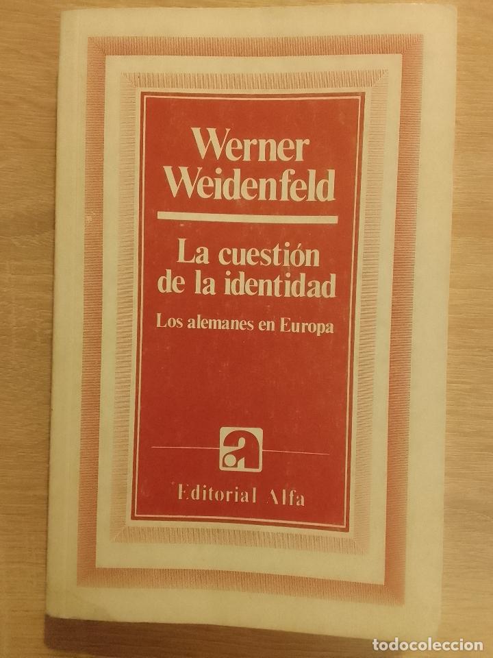 Libri di seconda mano: Werner Weidenfeld: La cuesti&oacute;n de la identidad. Los alemanes en Europa