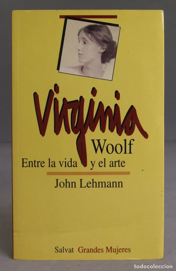 Libros de segunda mano: VIRGINIA WOOLF. Entre lavida y el arte. LEHMANN - Foto 1