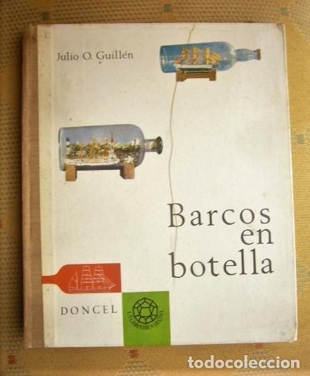Libros de segunda mano: JULIO GUILL&Eacute;N: - BARCOS EN BOTELLA - (MADRID, 1967) - Foto 1