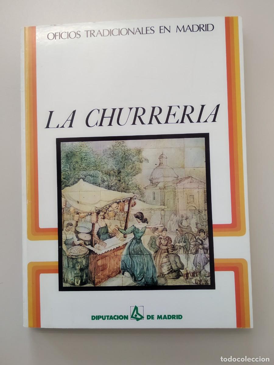 Libros de segunda mano: OFICIOS TRADICIONALES DE MADRID, LA CHURRER&Iacute;A, Env&iacute;o gratis - Foto 1