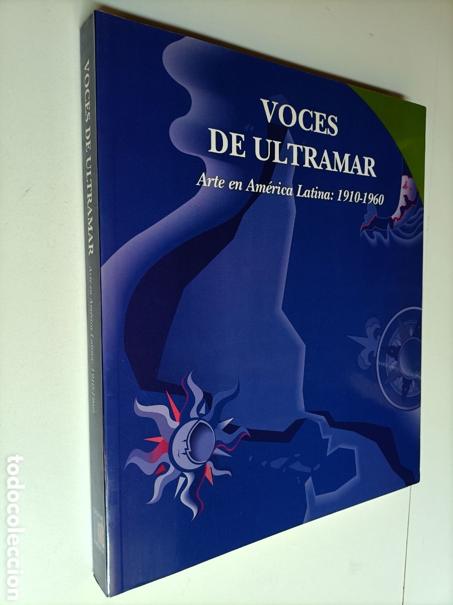 Libros de segunda mano: Voces de ultramar. Arte en Am&eacute;rica Latina 1910 1960 ... Pintura escultura Arte siglo XX