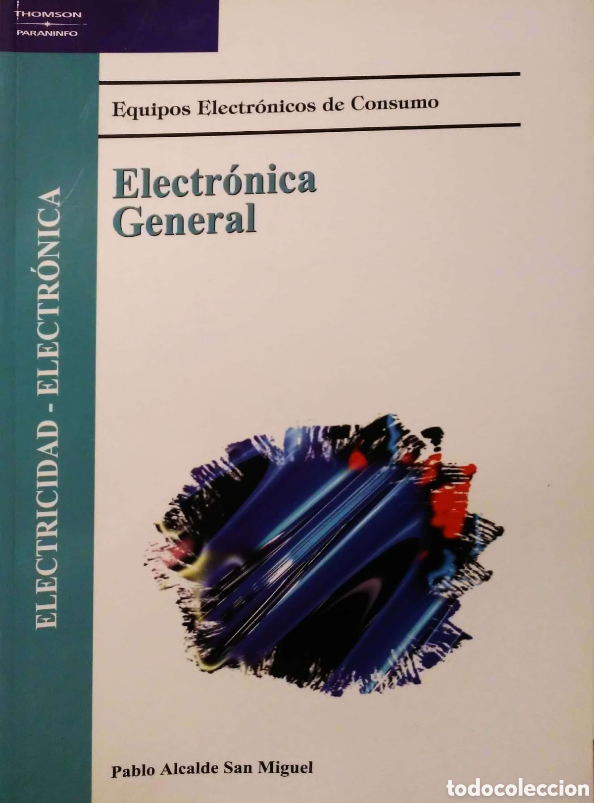 Libros de segunda mano: Electr&oacute;nica general. Pablo Alcalde Miguel. Thomson. 2003. - Foto 1