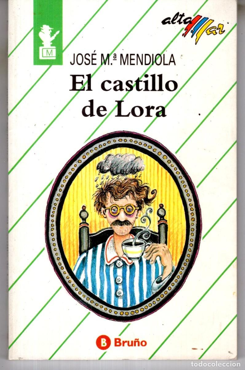 Libros de segunda mano: EL CASTILLO DE LORA (JOSE M&ordf; MENDIOLA) ED. BRU&Ntilde;O - Foto 1