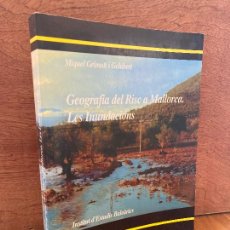 Libros de segunda mano: GEOGRAFIA DEL RISC A MALLORCA . LES INUNDACIONS - MIQUEL GRIMALT I GELABERT - VDX