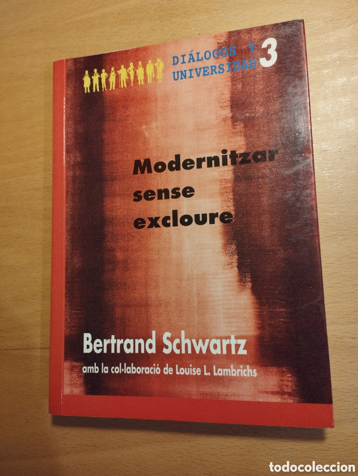 Libros de segunda mano: MODERNITZAR SENSE EXCLOURE (BERTRAND SCHWARTZ) - Foto 1