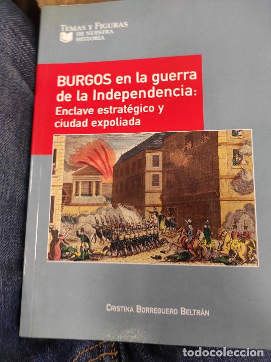 Libros de segunda mano: Burgos en la guerra de la Independencia: enclave estrat&eacute;gico y ciudad expoliada - Borreguero Beltr&aacute;