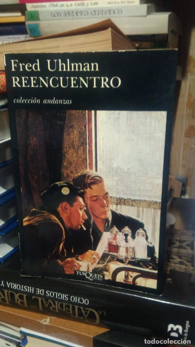 Libros de segunda mano: REENCUENTRO, FRED UHLMAN, ED. TUSQUETS - Foto 1