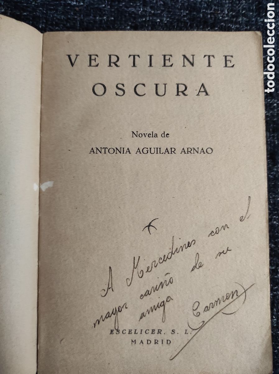 Libros de segunda mano: VERTIENTE OSCURA / ANTONIA AGUILAR - Foto 2