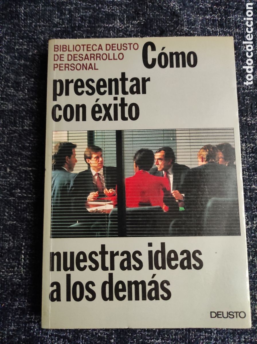 Libros de segunda mano: C&Oacute;MO PRESENTAR CON &Eacute;XITO NUESTRAS IDEAS A LOS DEM&Aacute;S.-ED. DEUSTO. ( DESARROLLO PERSONAL ) - Foto 1