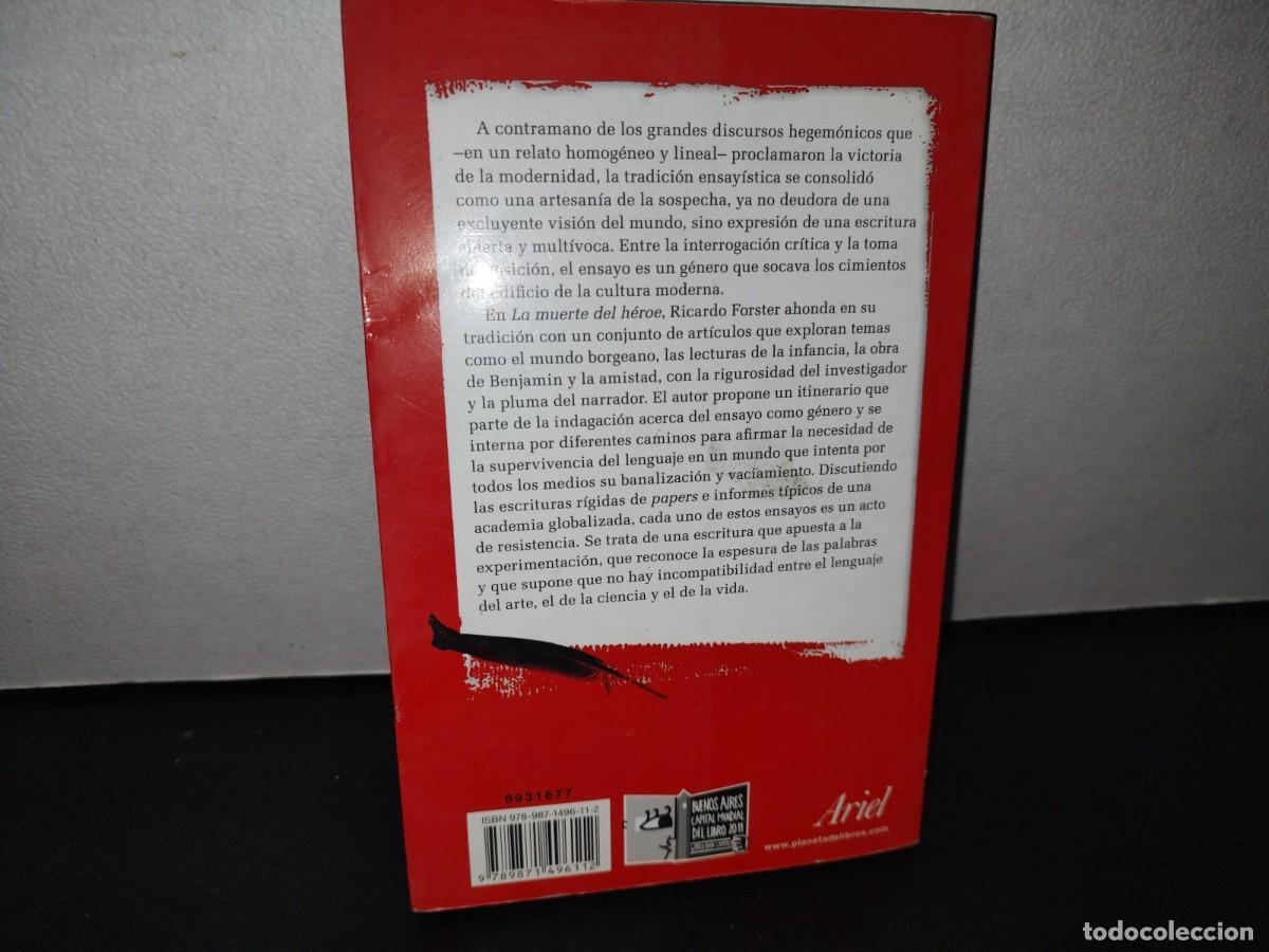 Libros de segunda mano: 70- LA MUERTE DEL H&Eacute;ROE - RICARDO FORSTER - PRIMERA EDICI&Oacute;N 2011 - Foto 3