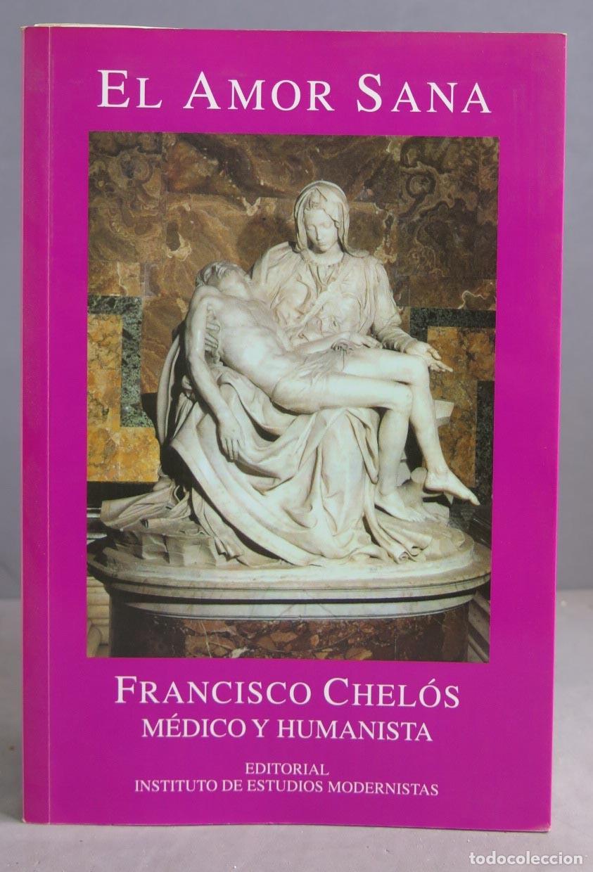 Libros de segunda mano: Amor sana. Francisco Chel&oacute;s L&oacute;pez - Foto 1