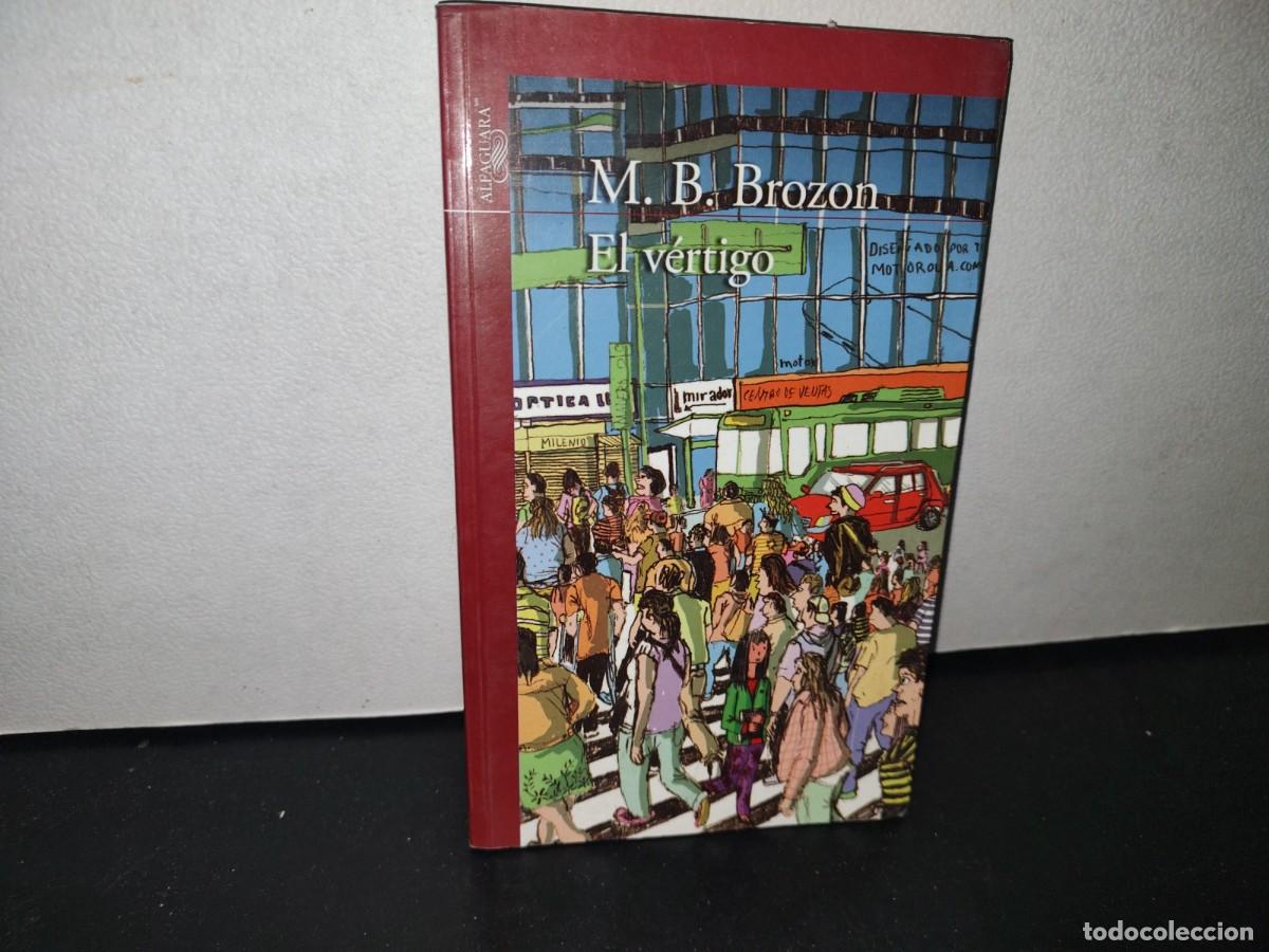 Libros de segunda mano: 70- EL V&Eacute;RTIGO - M. B. BROZON - PRIMERA EDICI&Oacute;N 2015 - Foto 1