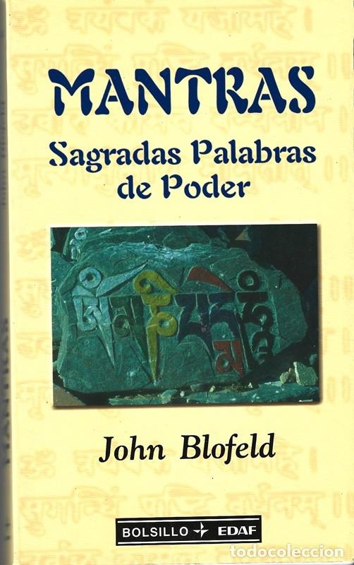 Libros de segunda mano: MANTRAS SAGRADAS PALABRAS DE PODER JOHN BLOFELD - Foto 1