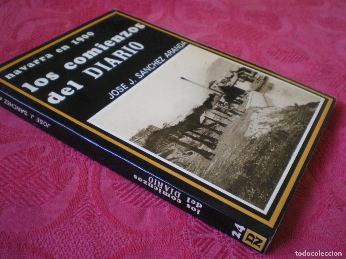 Libros de segunda mano: LOS COMIENZOS DEL DIARIO. NAVARRA EN 1900. JOS&Eacute; J. S&Aacute;NCHEZ ARANDA. - Foto 2
