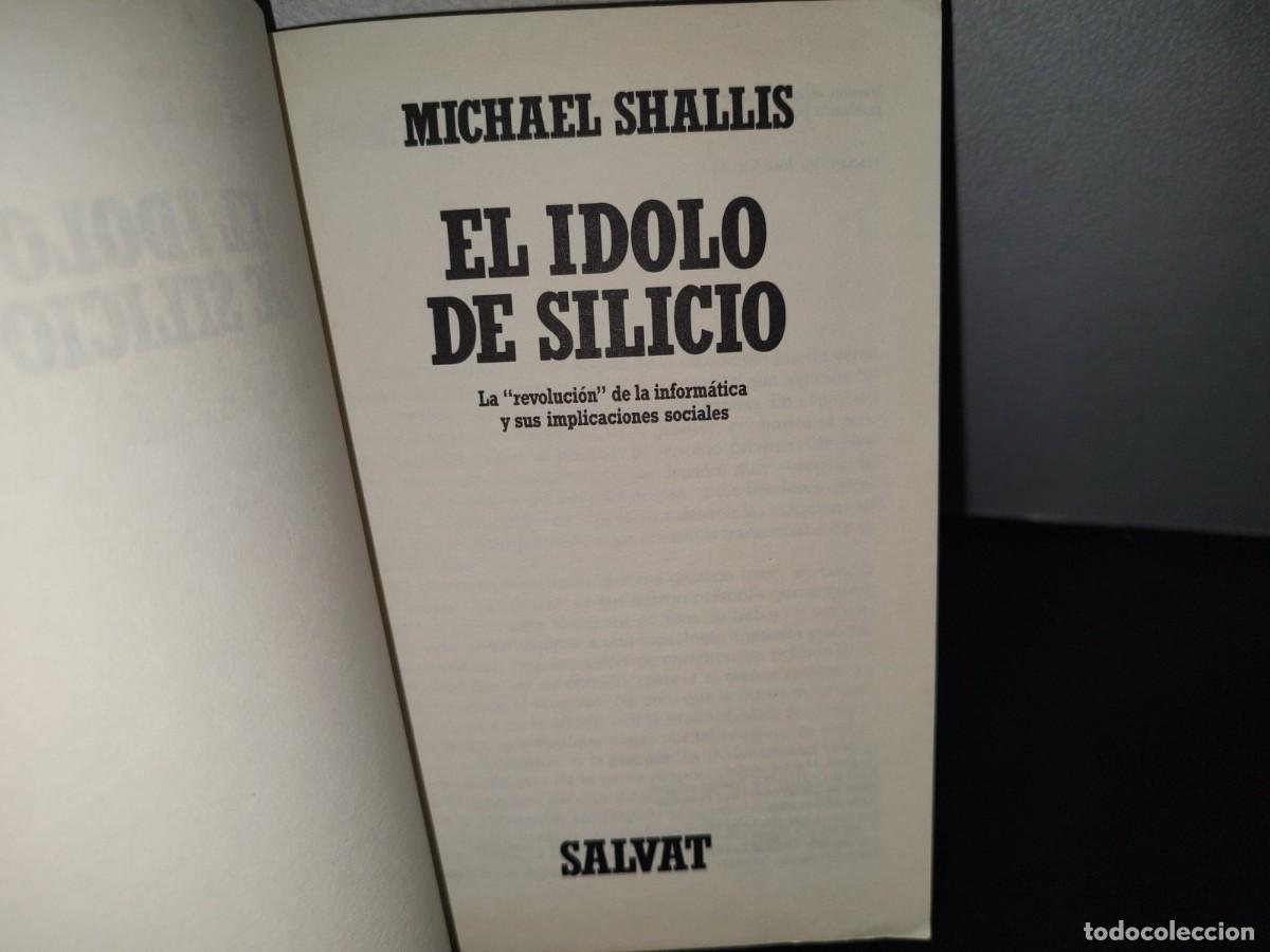 Libros de segunda mano: 70- EL &Iacute;DOLO DE SILICIO - MICHAEL SHALLIS - Foto 4