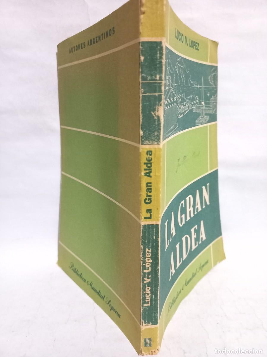 Libros de segunda mano: Lucio V. Lopez - La Gran Aldea - 1940 - Foto 2