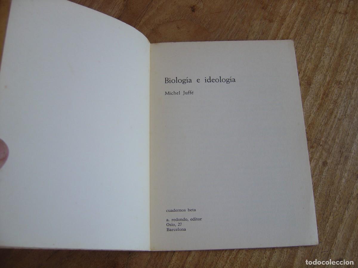 Libros de segunda mano: BIOLOG&Iacute;A E IDEOLOG&Iacute;A. M. JUFF&Eacute;. CUADERNOS BETA. 1972 - Foto 2