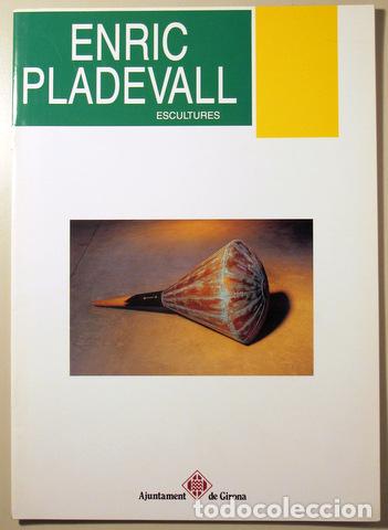 Libros de segunda mano: ENRIC PLADEVALL. ESCULTURES. - Girona 1993 - Foto 1