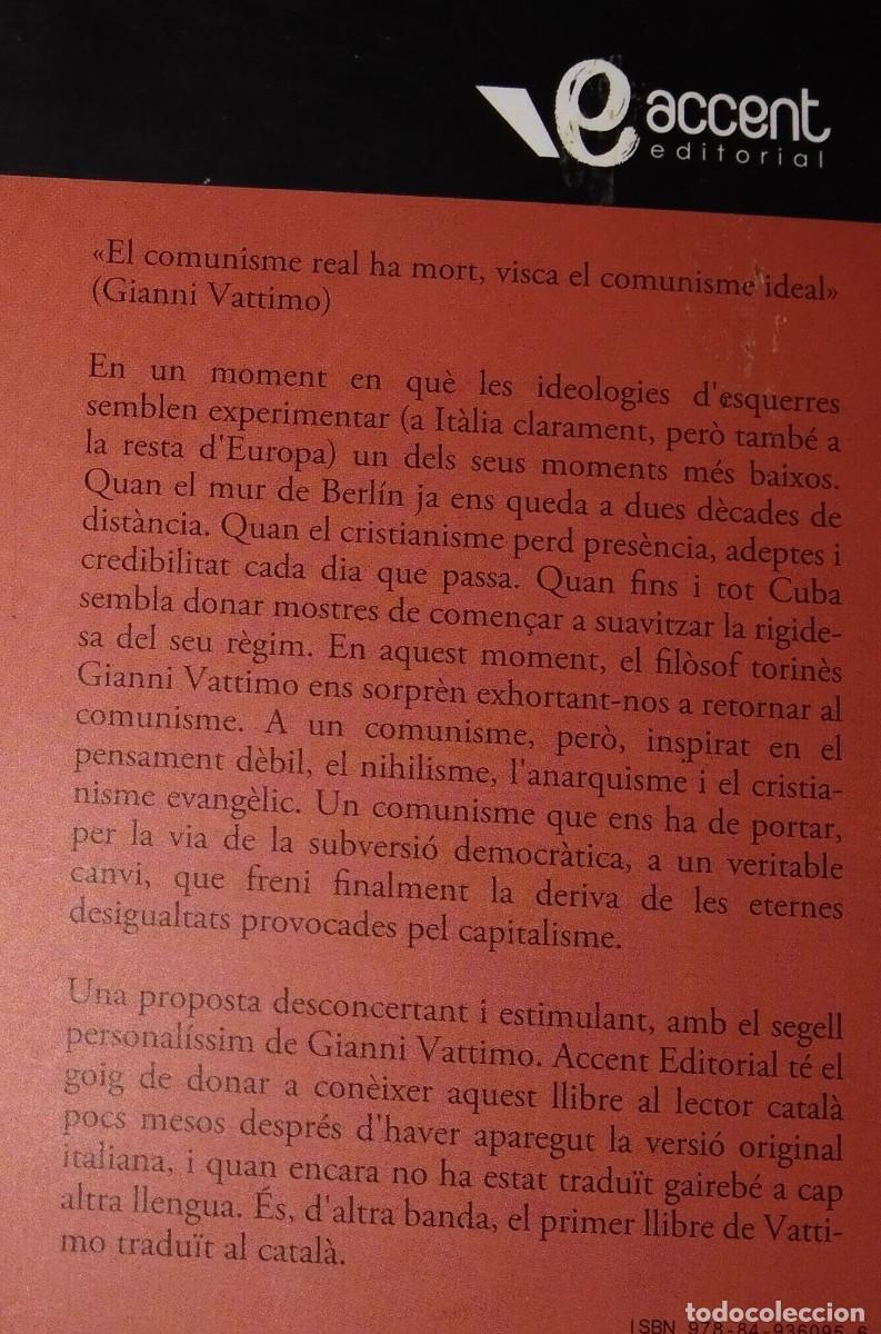 Libros de segunda mano: GIANNI VATTIMO - ECCE COMU. COM ES RE-ESDEV&Eacute; ALL&Ograve; QUE SERA - ACCENT EDITORIAL, 2008 - Foto 2