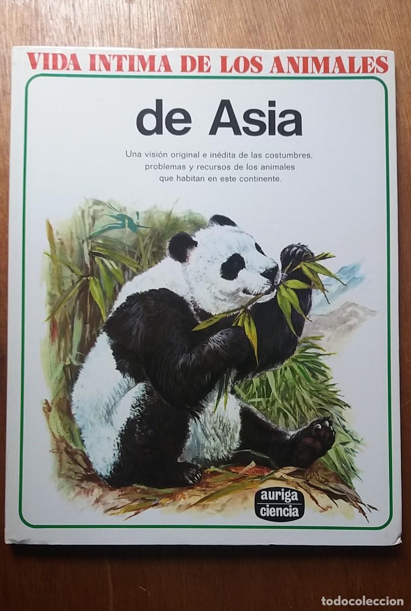 Libros de segunda mano: VIDA INTIMA DE LOS ANIMALES DE ASIA, auriga ciencia
