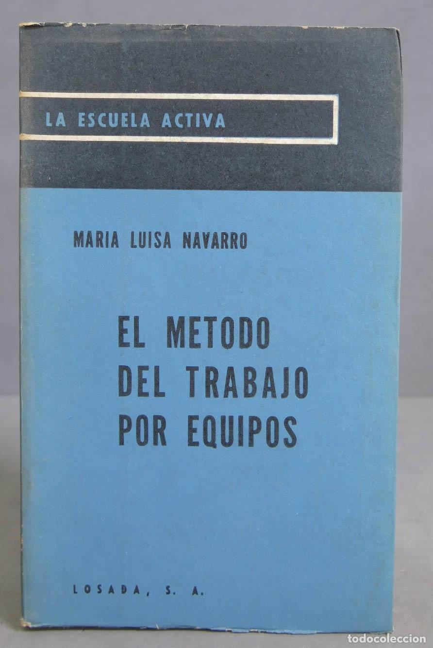 Libri di seconda mano: EL METODO DEL TRABAJO POR EQUIPOS. MARIA LUISA NAVARRO