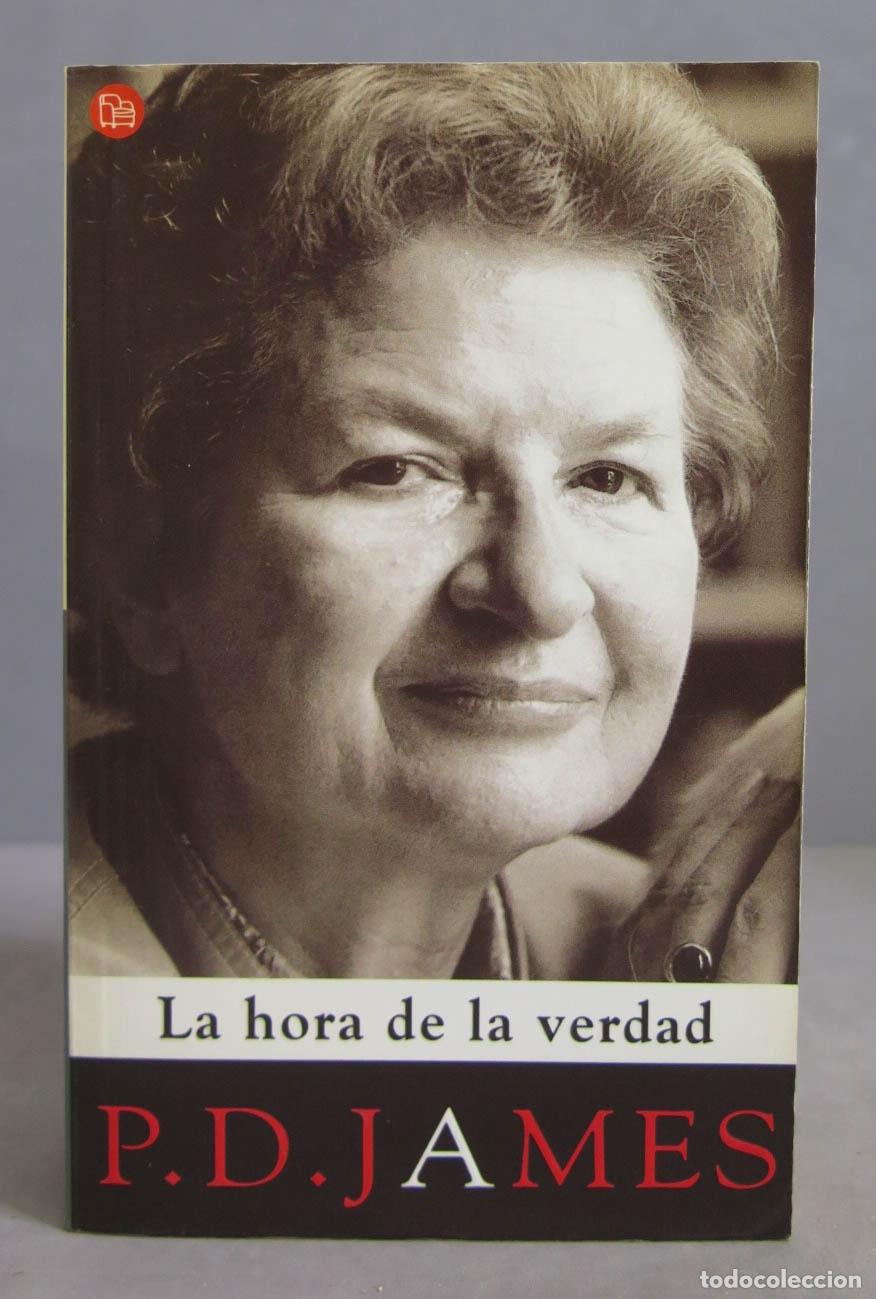 Libros de segunda mano: La hora de la verdad. P. D. James. 2002 - Foto 1