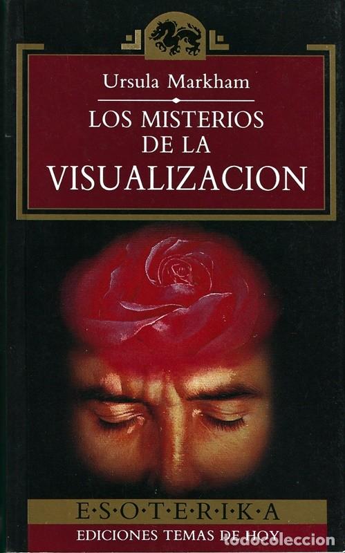 Libros de segunda mano: LOS MISTERIOS DE LA VISUALIZACI&Oacute;N URSULA MARKHAM - Foto 1