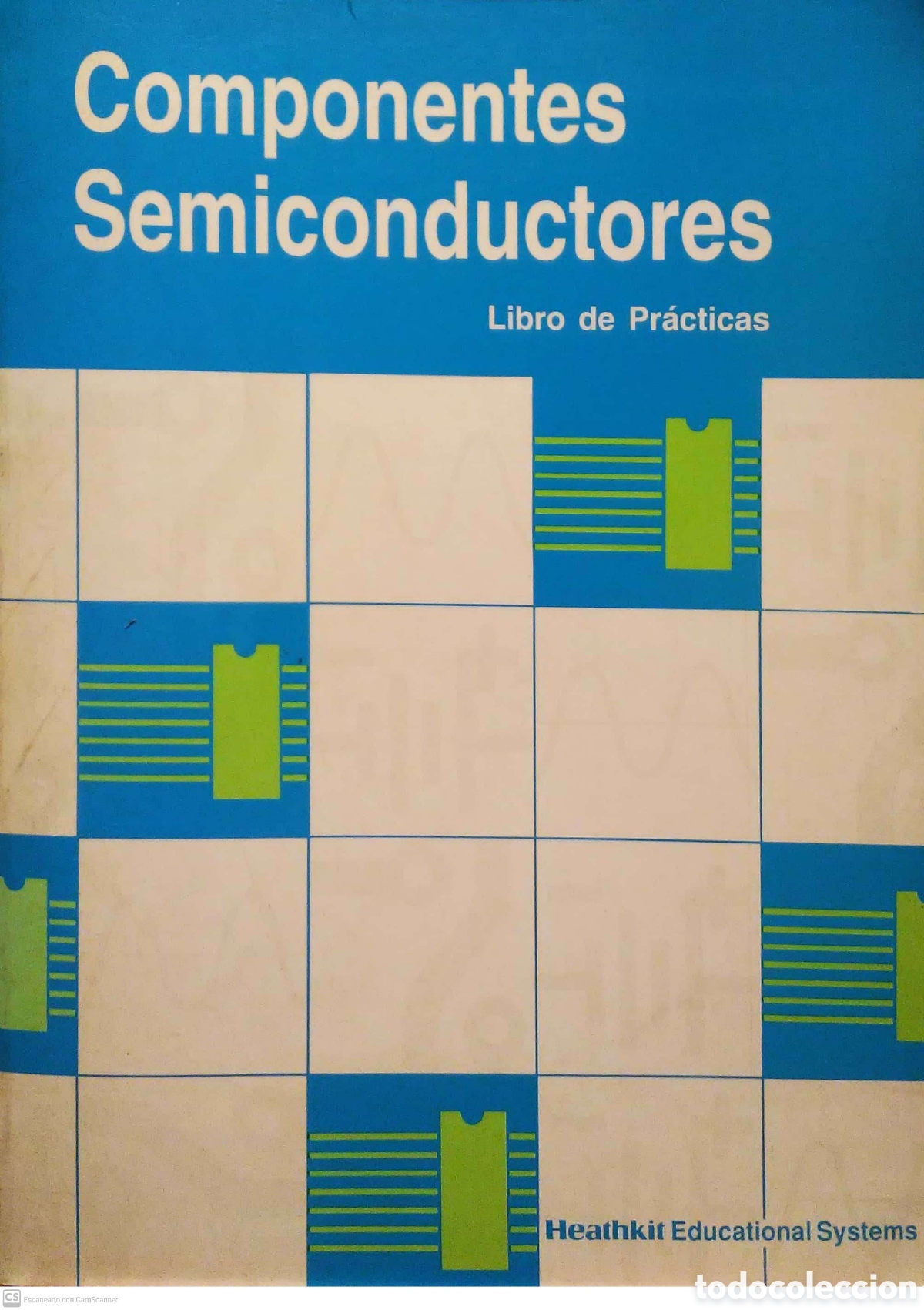 Libros de segunda mano: Componentes semiconductores.Libro de pr&aacute;cticas. Heathkit. 1992. Electr&oacute;nica. - Foto 1
