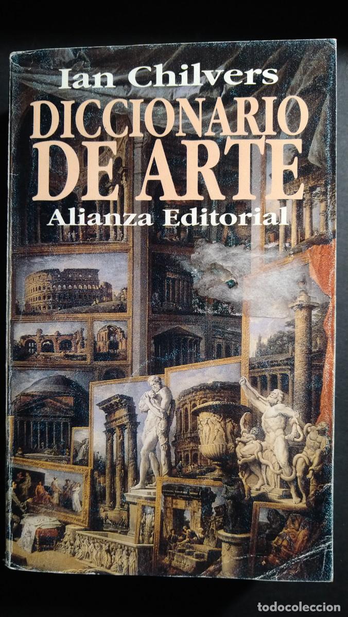 Libros de segunda mano: DICCIONARIO DE ARTE - IAN CHILVERS - Foto 1