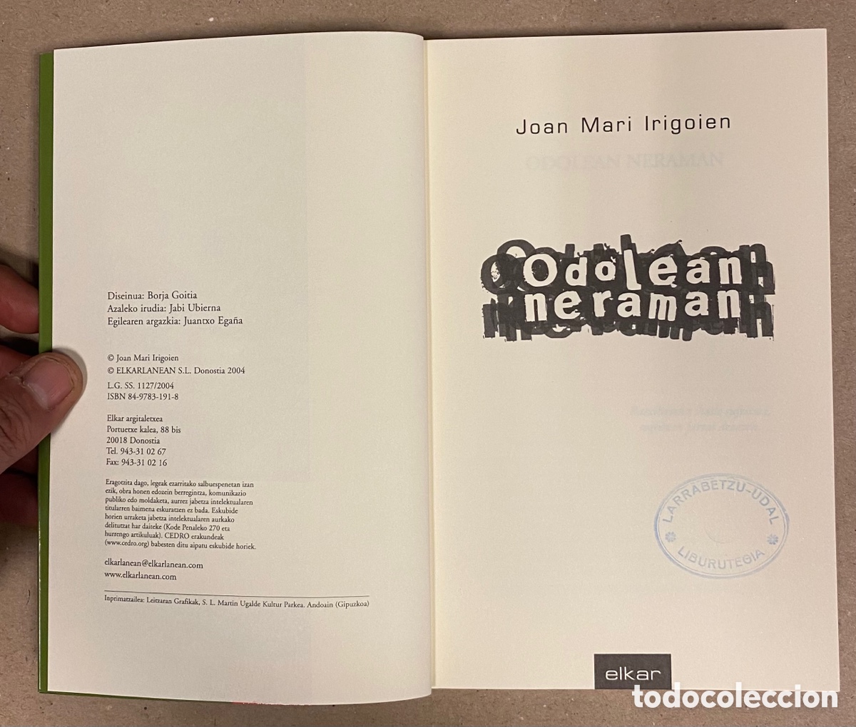 Libros de segunda mano: ODOLEAN NERAMAN. JOAN MARI IRIGOIEN. ELKAR ARGITALETXEA 2004. EUSKARAZ. - Foto 2