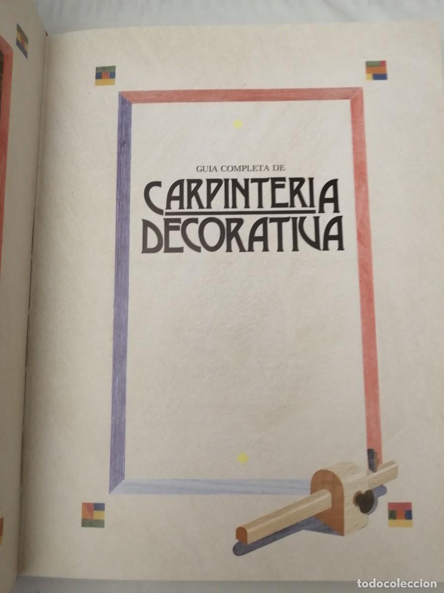 Libros de segunda mano: Gu&iacute;a completa de carpinter&iacute;a decorativa - Foto 3