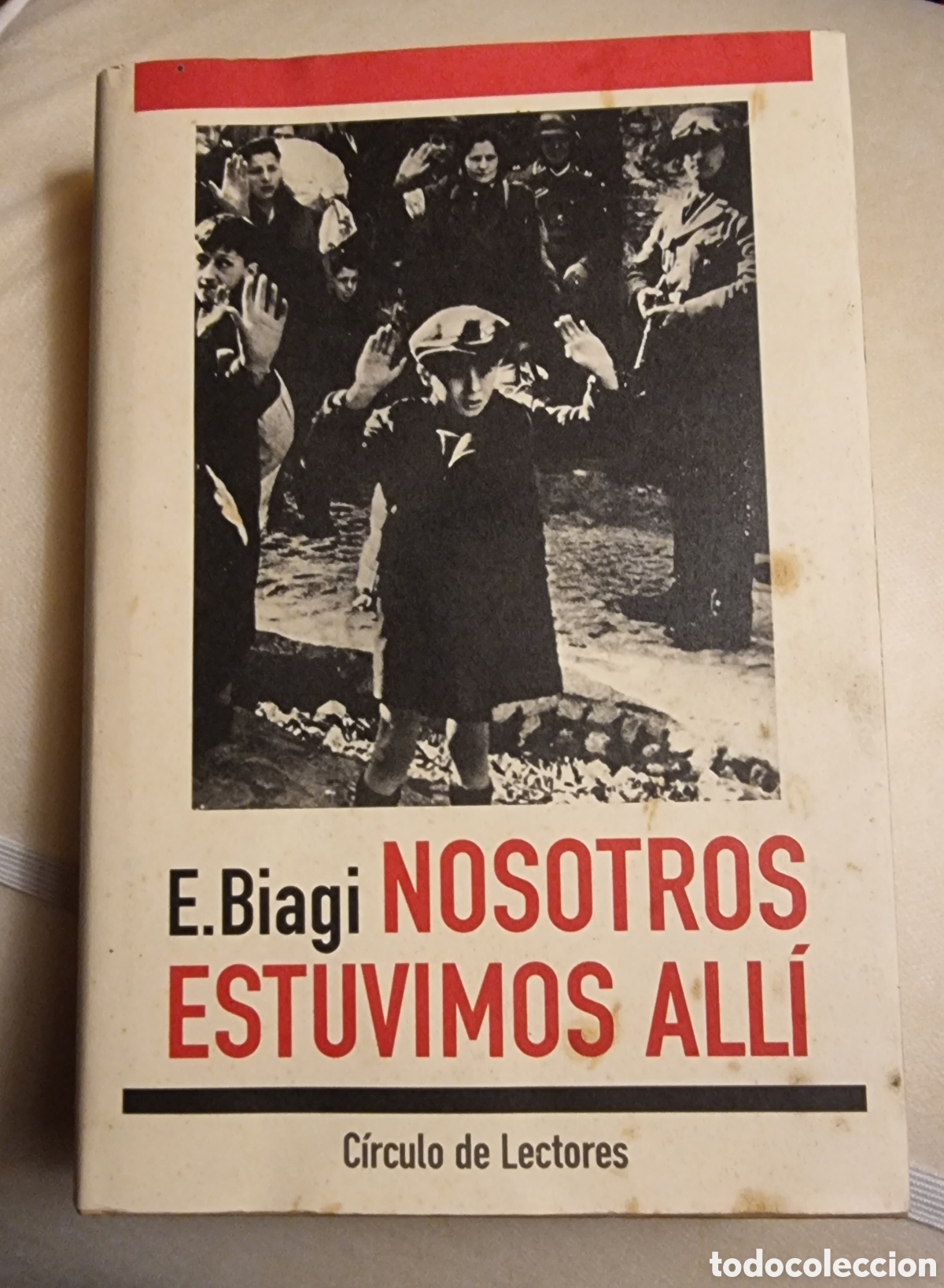 Libros de segunda mano: NOSOTROS ESTUVIMOS ALL&Iacute;. E. Biagi - Foto 1