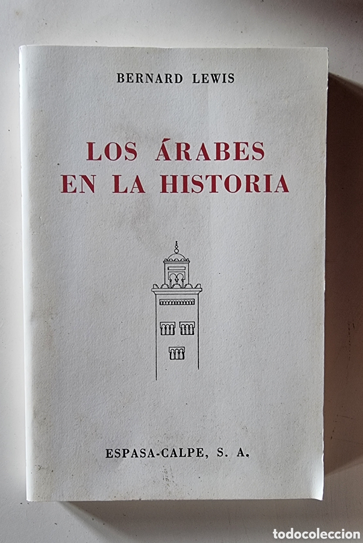 Libros de segunda mano: LOS &Aacute;RABES EN LA HISTORIA. Bernard Lewis. Edici&oacute;n facs&iacute;mil - Foto 1