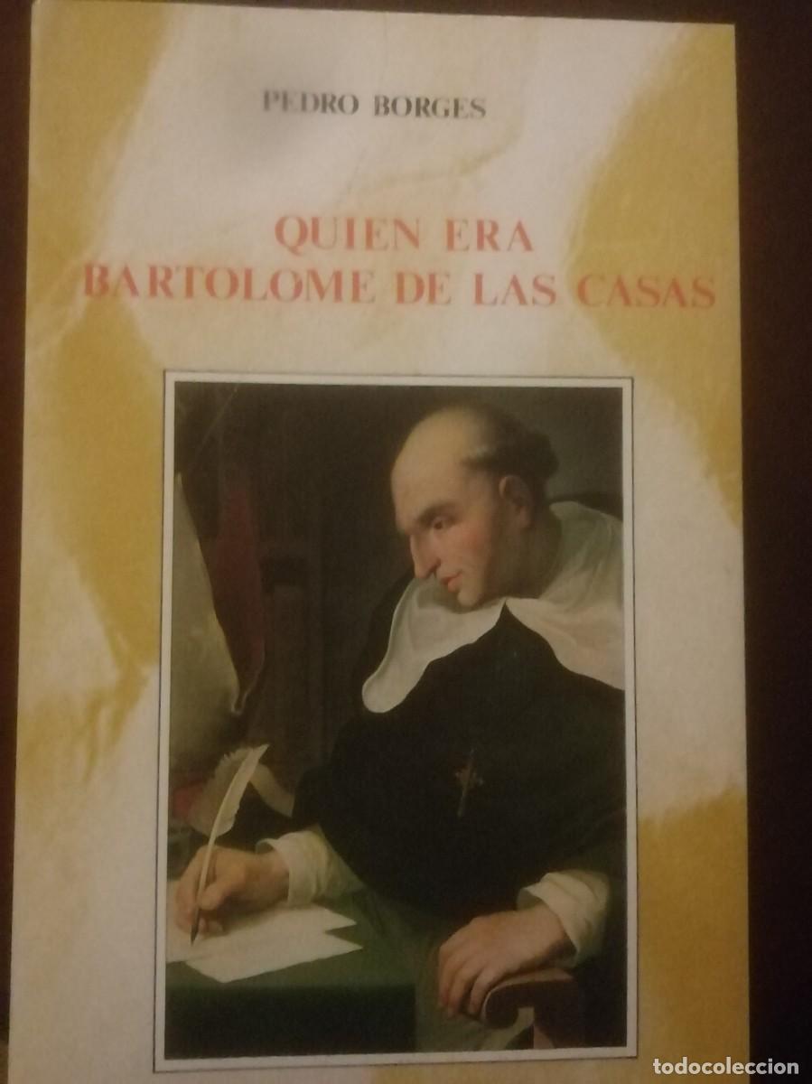Libros de segunda mano: QUIEN ERA BARTOLOME DE LAS CASAS, PEDRO BORGES, RIALP - Foto 1