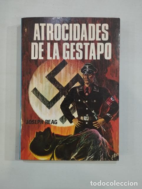 Libros de segunda mano: Joseph Reag - Atrocidades de la Gestapo - Foto 1