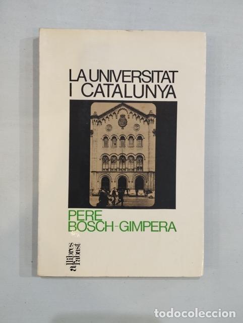 Libros de segunda mano: Pere Bosch-Gimpera - La universitat i Catalunya - Foto 1