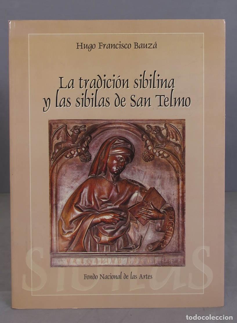 Libri di seconda mano: La tradici&oacute;n sibilina y las sibilas de San Telmo. Bauz&aacute;. DEDICADO POR AUTOR