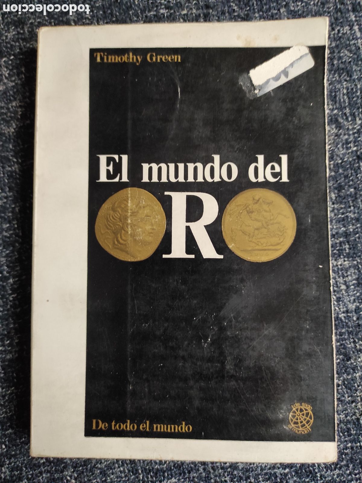 Libros de segunda mano: EL MUNDO DEL ORO / TIMOTHY GREEN -ED. AYM&Aacute; - Foto 1