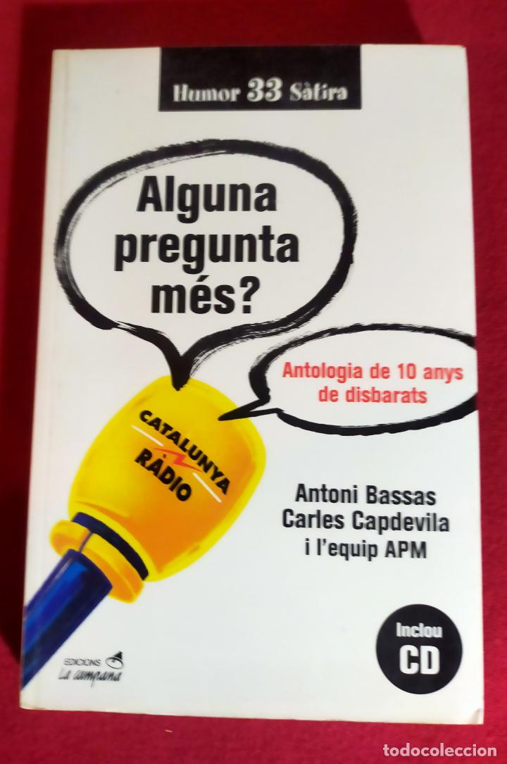 Libros de segunda mano: ALGUNA PREGUNTA M&Eacute;S? 10 ANYS DE DISBARATS - CATALA -SIN CD - Foto 1