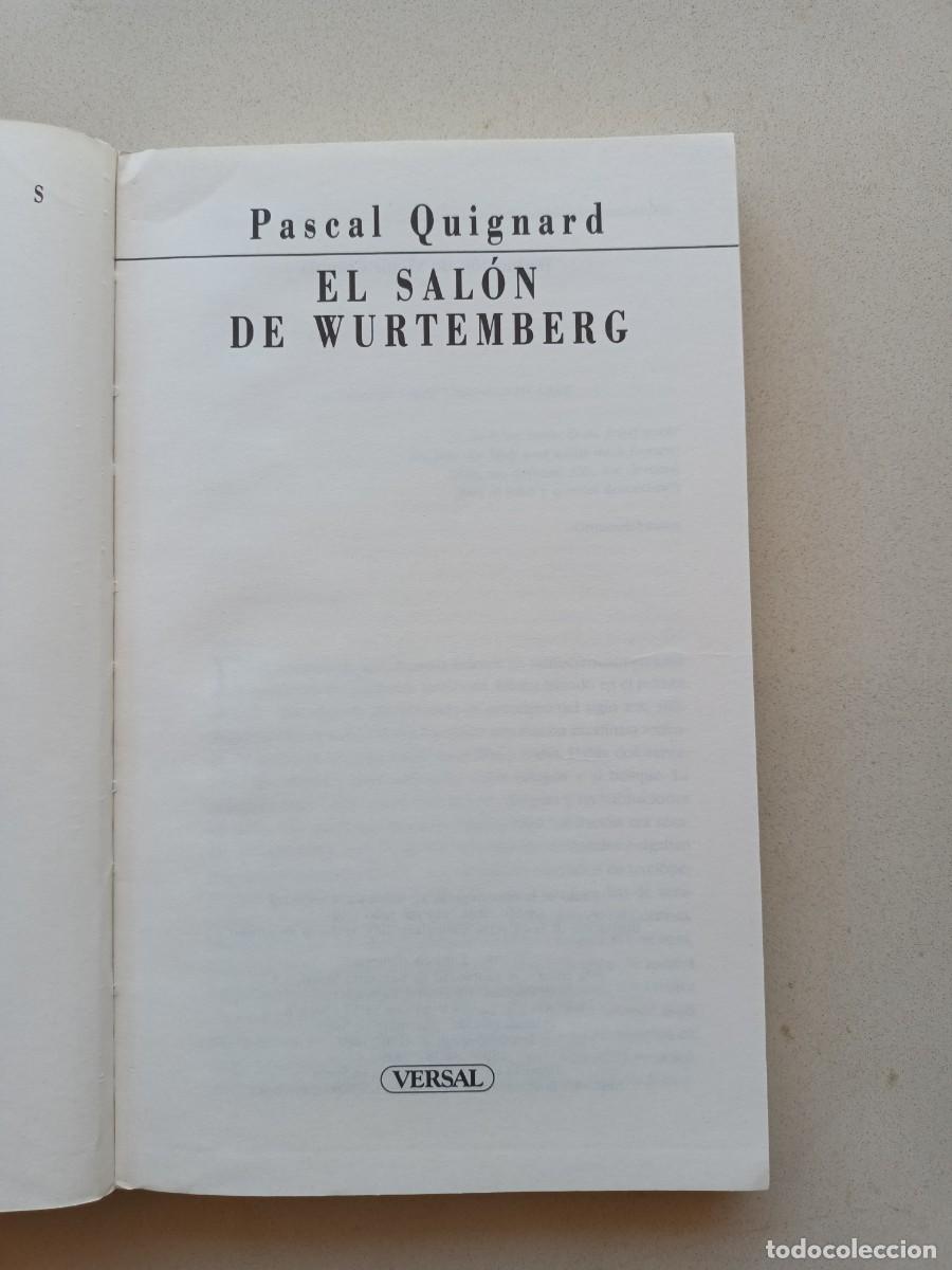 Libros de segunda mano: EL SAL&Oacute;N DE WURTEMBERG - PASCAL QUIGNARD - VERSAL - 1989 - Foto 2